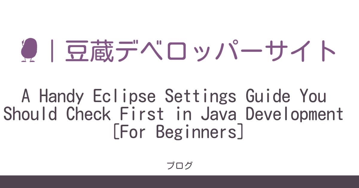 A Handy Eclipse Settings Guide You Should Check First in Java ...